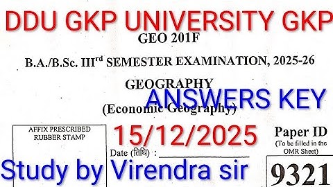 GEO 201F ANSWER KEY 15/12/2025 B.A./B.Sc. 3rd SEMESTER GEOGRAPHY DDU GKP UNIVERSITY GKP 