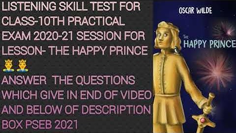 Listening and Speaking Test for upcoming Practical exams for class-10th Lesson The Happy Prince 2021