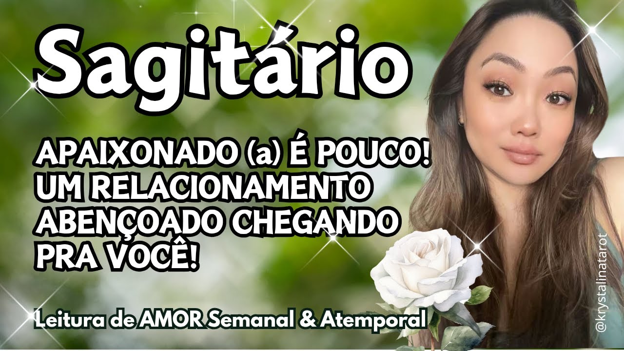 ♐ SAGITÁRIO 💖 APAIXONADO (a) É POUCO!! 😍 UM RELACIONAMENTO ABENÇOADO CHEGANDO PRA VOCÊ! 🙌✨💐