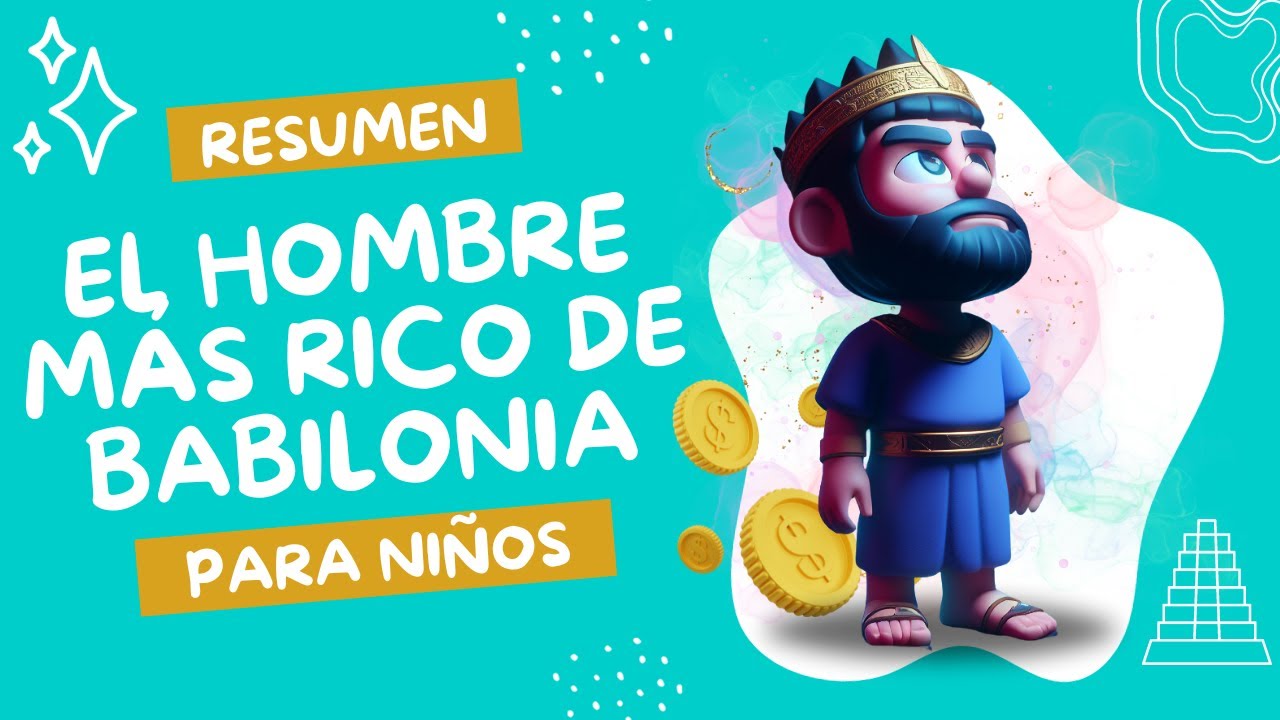 🏦 El Hombre Más Rico de Babilonia | Resumen Animado 🌟 - YouTube