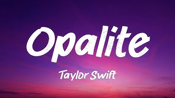 Thumbnail of Taylor Swift - Opalite (Lyrics)