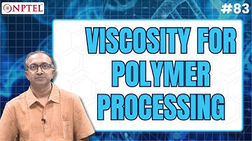 #83 Viscosity for Polymer Processing | Polymers Concepts, Properties, Uses & Sustainability