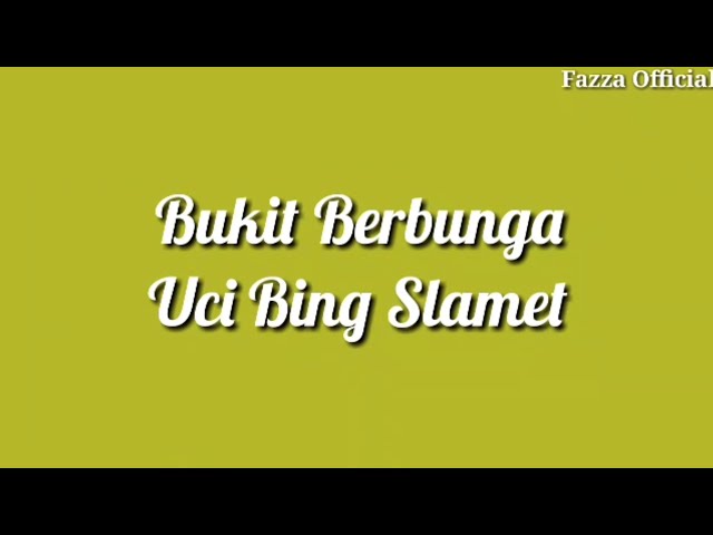 Bukit Berbunga - Uci Bing Slamet ( Lirik ) class=