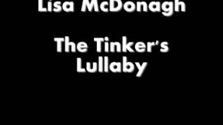 Video thumbnail of "Lisa McDonagh - The Tinker's Lullaby"