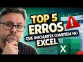 Você está começando no Excel? Evite esses 5 erros