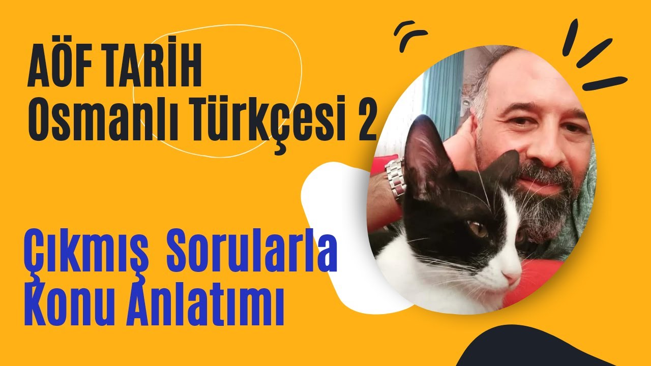1. AÖF TARİH OSMANLI TÜRKÇESİ 2 - ÇIKMIŞ SORULARIN ÇÖZÜMÜ