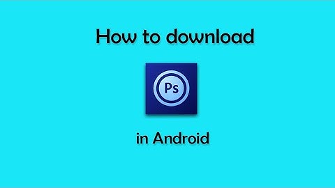 How to download photoshop touch 2020 in android || How to download photoshop 2020 in android mobile