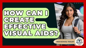 How Can I Create Effective Visual Aids? - High School Toolkit