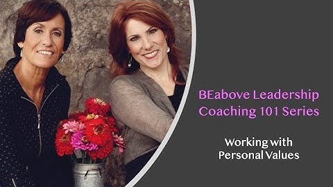 Coaching 101: Working With Personal Values