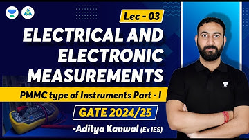 L03 PMMC type of instruments Part - I |Electrical & Electronic Measurement | Aditya Kanwal (Ex. IES)