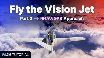 FS24: Fly the Vision Jet - Part 3: RNAV/GPS Approaches and using EFB Charts