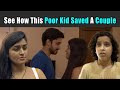 See how this poor kid saved a couple  rohit r gaba