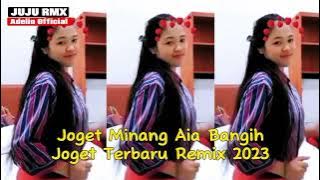 Joget Aia Bangih | Joget Minang Terbaru 2023 Remix