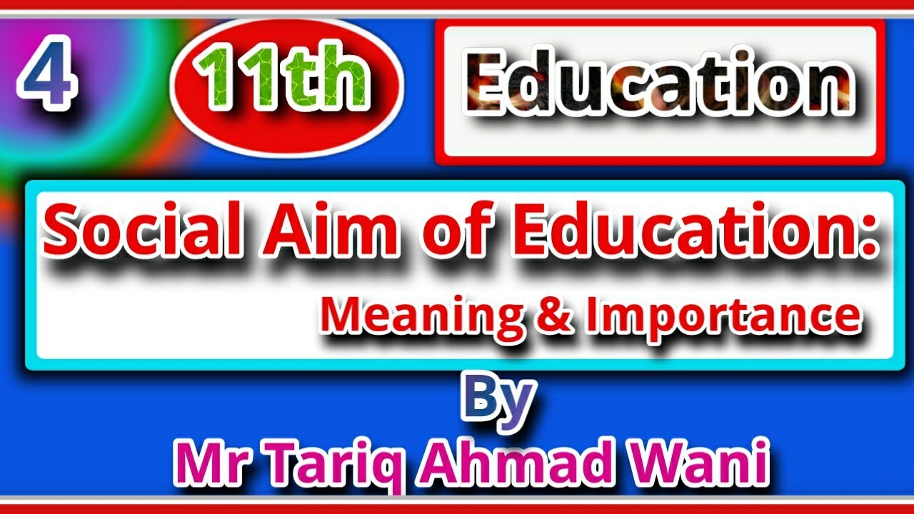 critically discuss individual and social aim of education