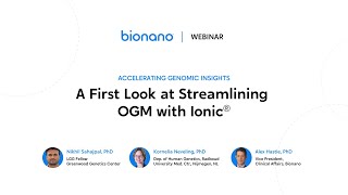 A First Look at Streamlining OGM with lonic® presented by Bionano Genomics