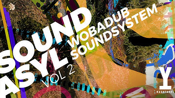 Soundasyl Vol. 2 with Wobadub Sound