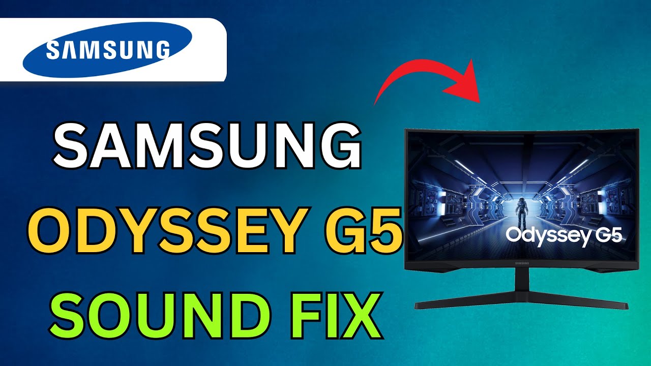How To Fix Samsung Odyssey G5 Sound Not Working - Full Guide (2025)