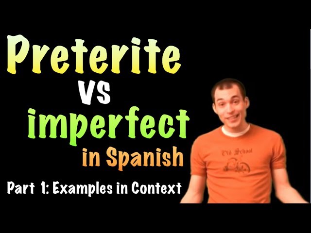 02 Spanish Lesson - preterite vs imperfect (part 1)