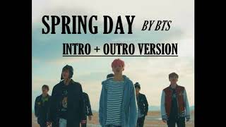 Spring Day by BTS  Intro   Outro Version