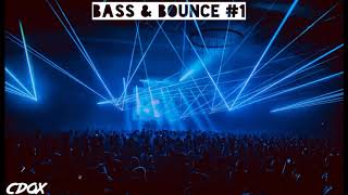 cDoX - Bass &amp; Bounce Mix #1