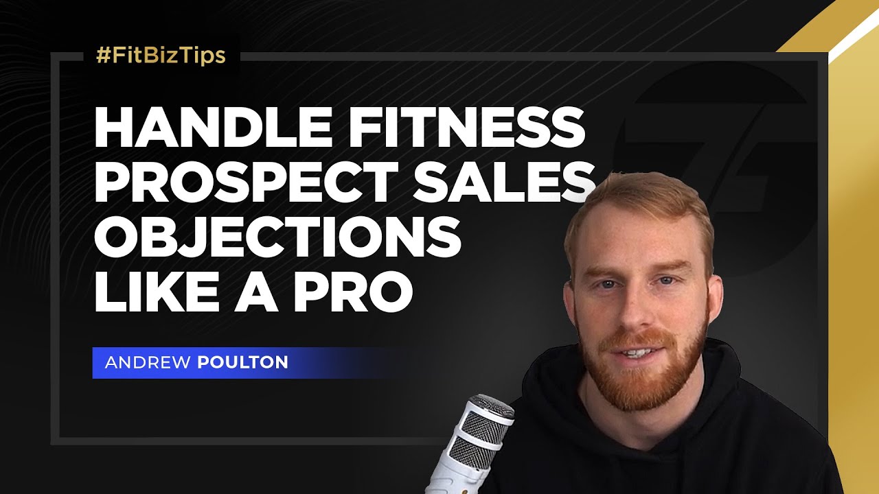 Handle Fitness Prospect Sales Objections Like A Pro - YouTube