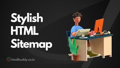 Blogger में Stylish html Sitemap✅ कैसे लगाएँ ? | How to Create Stylish HTML Sitemap in Blogger ?