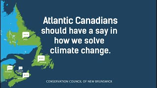 Atlantic Canadians Should Have A Say In How We Solve Climate Change