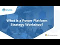 What is a Power Platform Strategy Workshop?