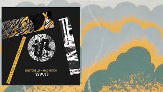 Bartchelo - Bad Bitch (Original Mix) - ISS049