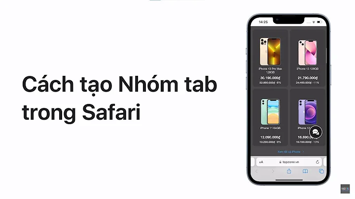 Cách tạo Nhóm tab trong Safari trên iPhone, iPad và iPod touch - TopZone