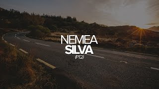 Nemea - Silva (Pt.2) [EXCLUSIVE]