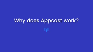 Why does Appcast work
