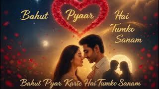 Bahut Pyaar Karte Hai 2.O | Romantic Hindi Song 2025 | Love Song | Bollywood Recreated Version