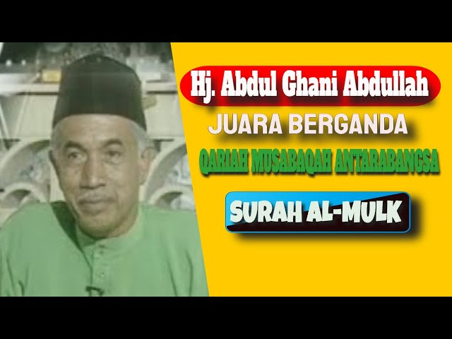 01 Hj. Abd Ghani Abdullah - Surah Al-Mulk (Ayat 1-30) class=
