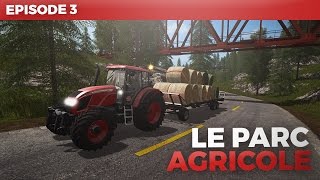 ●LES BOTTES RONDES !● Farming Simulator 17 | Le parc Agricole Ep.3