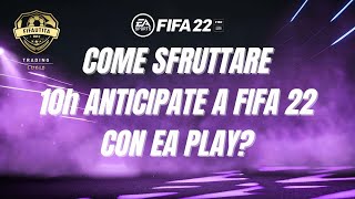 Come Sfruttare le 10h di Accesso Anticipato a FIFA 22 con EA PLAY