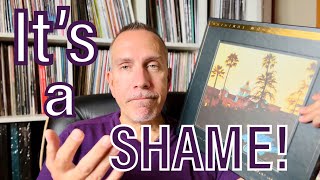 It's a SHAME!  Eagles 'Hotel California' Mobile Fidelity One Step