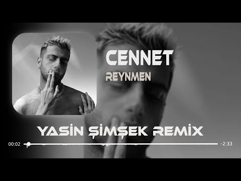 Reynmen - Cennet ( Yasin Şimşek Remix ) Sende Farklı Bir Şeyler Var