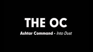 The OC Music - Ashtar Command - Into Dust