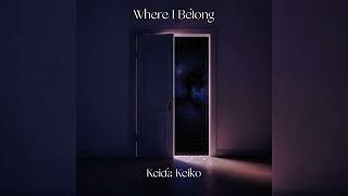 Keida Keiko - Where I Belong 【Audio】 Keida Keiko - Where I Belong 【Audio】