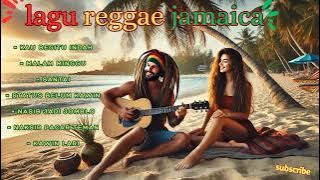 lagu reggae jamaika terbaik terviral saat ini paling enak didengar saat santai