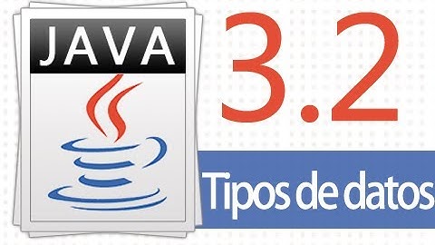 Tutorial Java - 3.2 - Tipos de Datos