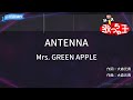 【カラオケ】ANTENNA/Mrs. GREEN APPLE
