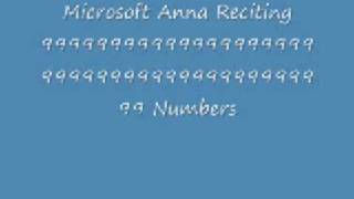 Microsoft Anna Reciting  99999999999999999999999999999999 Numbers