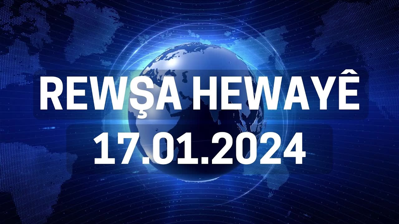 Rewşa Hewayê - 17.01.2024