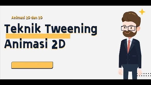Teknik Animasi Tweening - Animasi 2D