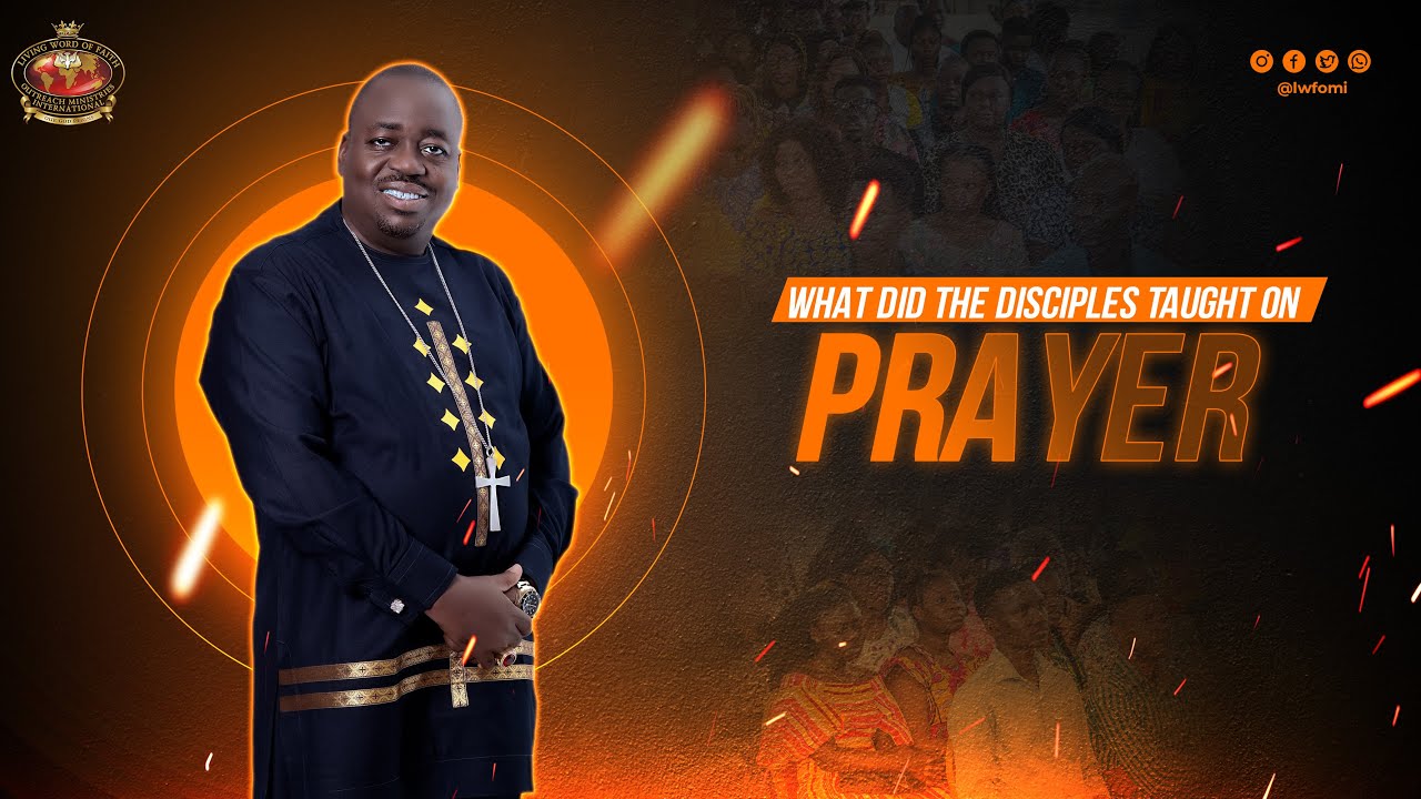 WHAT THE DISCIPLES TAUGHT ON PRAYER - YouTube