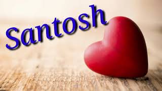 Santosh Meaning, Full Form Of Santosh And Lucky Number