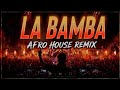 Los Lobos &amp; Gipsy Kings - La Bamba (Afro House Remix) Summer 2026 |  latin house I Ancestral Echos