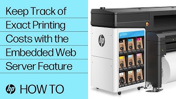 Keep Track of Exact Printing Costs with the Embedded Web Server Feature | HP Latex | HP
